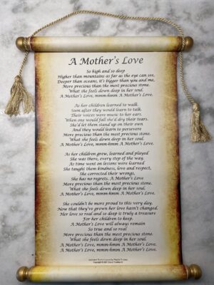 "A Mother's Love" Poem on a scroll.